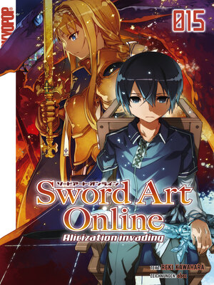 cover image of Sword Art Online – Alicization invading – Light Novel 15
